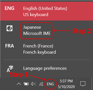 Step 1: Click the "ENG" on the taskbar. Step 2: Click "Japanese / Microsoft IME"